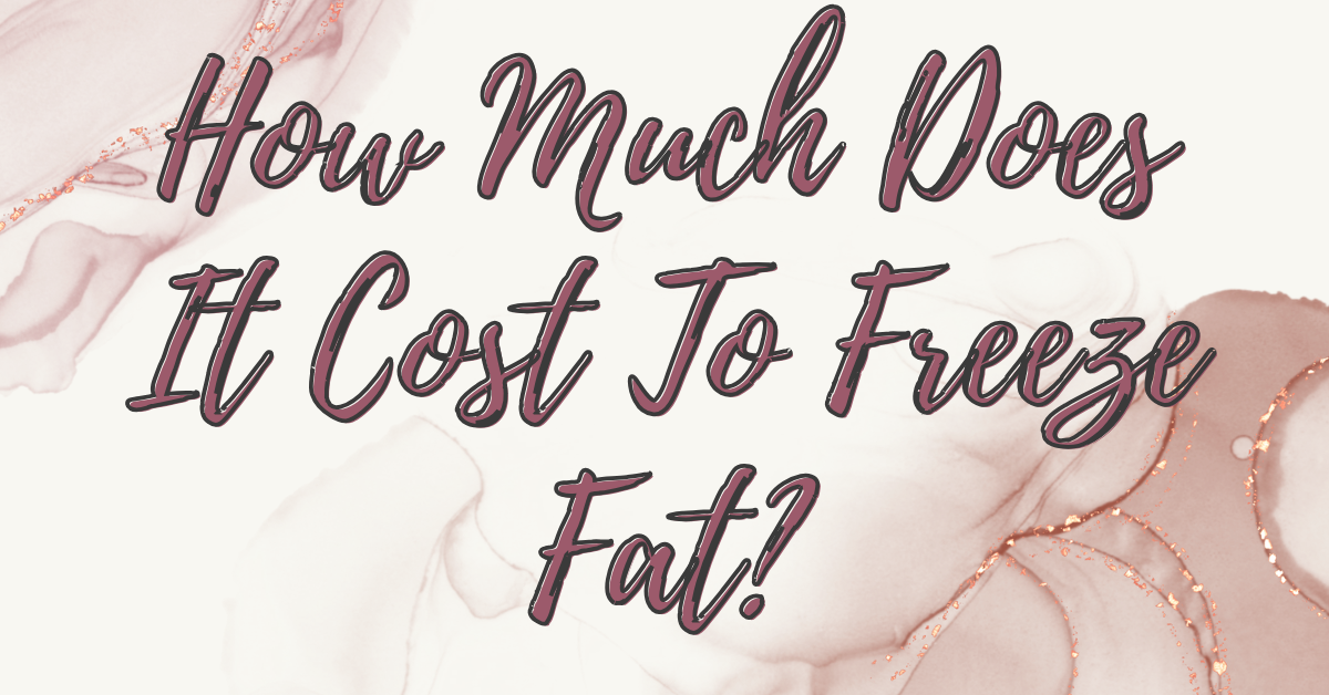 How Much Does It Cost To Freeze Fat Away | CryoLipo