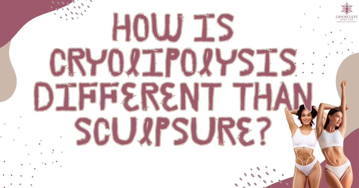 How Is Cryolipolysis Different Than SculpSure?